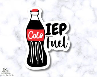 IEP Fuel Cola Sticker, Coke Bottle Design, Inspirational Vinyl Decal for Teachers and Special Educators, Waterproof, Dishwasher Safe