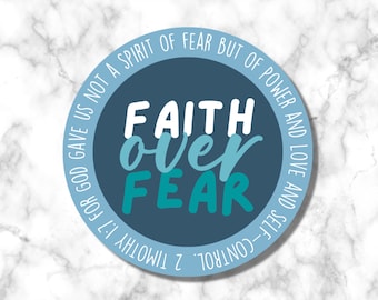 Faith Over Fear Sticker, 2 Timothy 1:7 sticker,  Waterproof Vinyl Dishwasher safe, Religious sticker gift, Pastor Gift, Scripture sticker