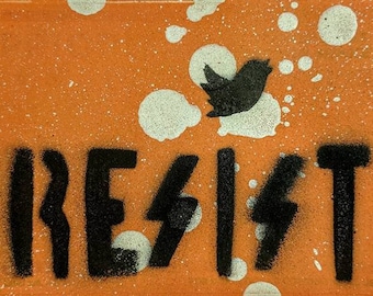 Anti-Donald Trump Sticker - "Resist Tweet" -  Handmade Stencil Design By Brett Stout - (Photo, Graffiti, Metal, Punk, Painting, Street Art)