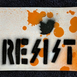 Resist - Anti-Donald Trump Sticker - Handmade Stencil Design By Brett Stout - (Photo, Graffiti, Metal, Punk Rock, Painting, Street Art)