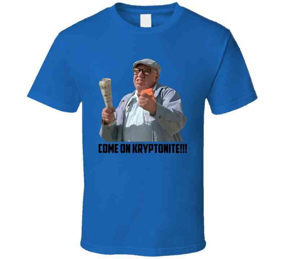 Bronx Tale Movie Come On Kryptonite Mush Funny T Shirt