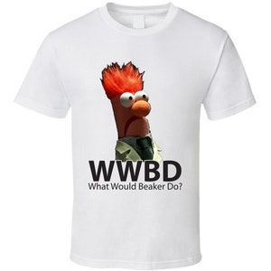 What Would Beaker Do Beaker Muppets Funny T Shirt