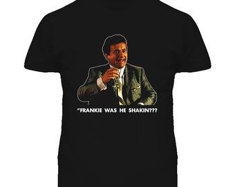 Goodfellas Joe Pesci Funny Movie T Shirt