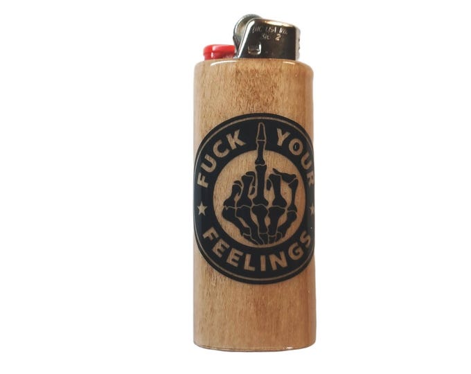 Fuck Your Feelings Wood Lighter Case Holder Sleeve Cover Fits Bic Lighters