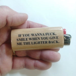 If You Wanna Fuck Wood Lighter Case Holder Sleeve Cover Fits Bic Lighters