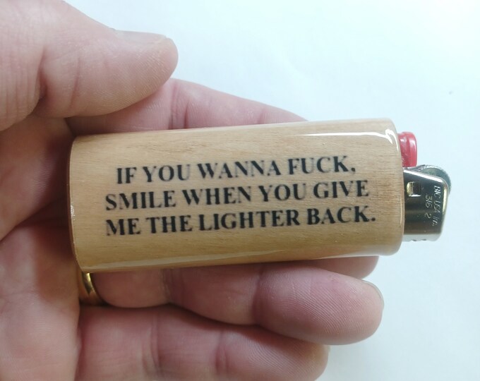 If You Wanna Fuck Wood Lighter Case Holder Sleeve Cover Fits Bic Lighters