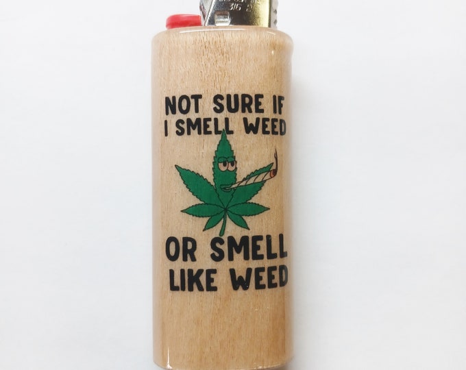 Not Sure If I Smell Weed or Smell Like Weed Wood Lighter Case Holder Sleeve Cover Fits Bic Lighters