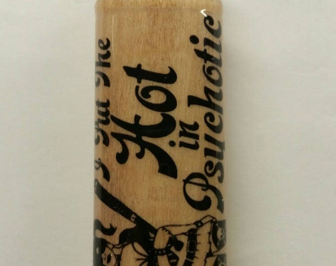 I Put The Hot In Psychotic Wood Lighter Case Holder Sleeve Cover Fits Bic Lighters