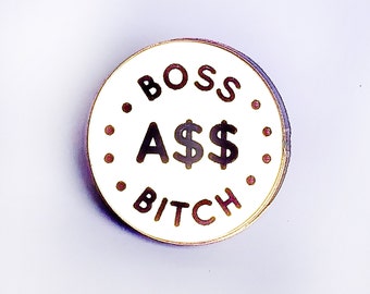 Boss A** Bitch  - Laser cut pin