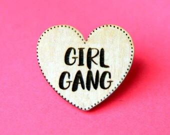 Girl Gang  - Laser cut pin