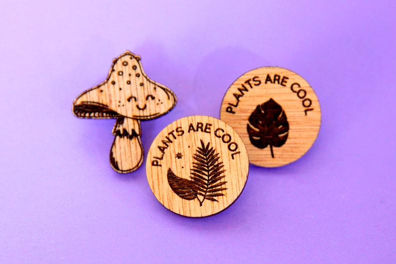 Plants are Cool Plant Mom Laser cut pin