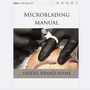 Puede incluir: Un manual titulado "MICROBLADING MANUAL" con el texto "INSERT BRAND NAME" en la parte inferior. La imagen muestra un procedimiento de microblading en curso, con manos enguantadas sosteniendo una herramienta sobre una ceja.