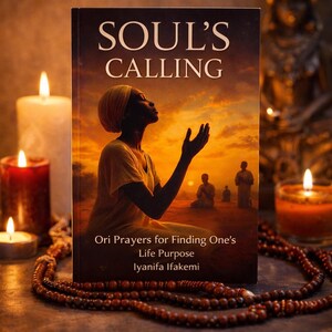 May include: A book titled "SOUL'S CALLING" with a woman on the cover, set against a sunset backdrop. The book is surrounded by candles and a beaded necklace. The book's subtitle reads "Ori Prayers for Finding One's Life Purpose".