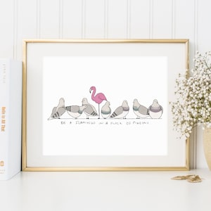 Be A Flamingo Print Flamingo Print Flamingo Gift Wall Art Cute Print A4 & A5 Art Print image 1