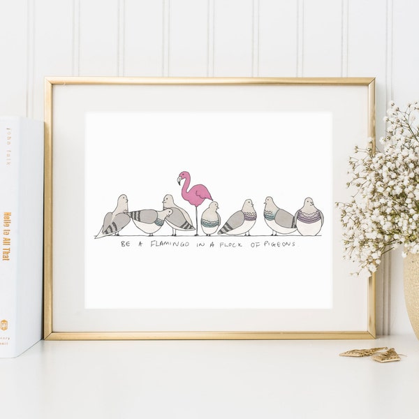 Be A Flamingo Print | Flamingo Print | Flamingo Gift | Wall Art | Cute Print | A4 & A5 Art Print