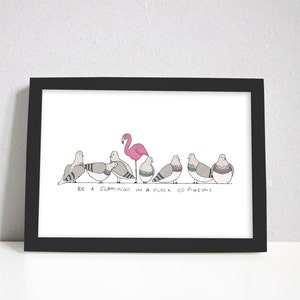 Be A Flamingo Print Flamingo Print Flamingo Gift Wall Art Cute Print A4 & A5 Art Print image 4