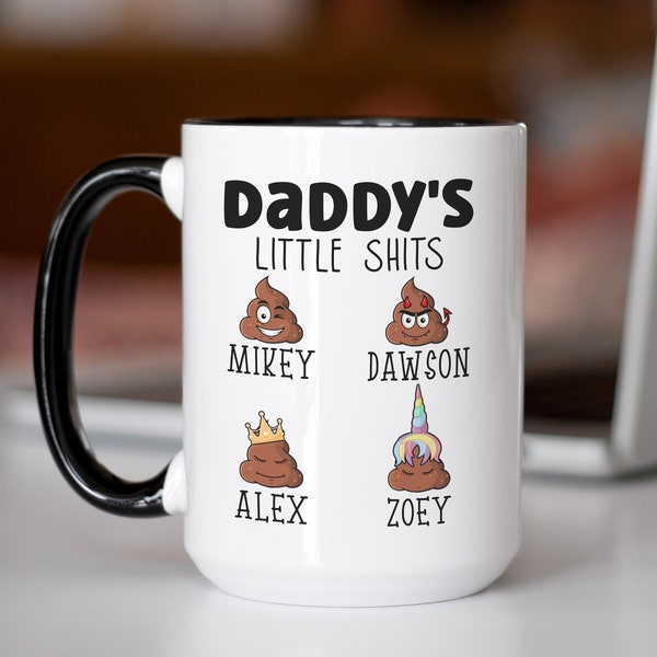 Daddy's Little Shits, Fathers day Gift from Kids, Custom Personalized Coffee Mug, Dad gift, creative personalized gift, Father's Day Mug