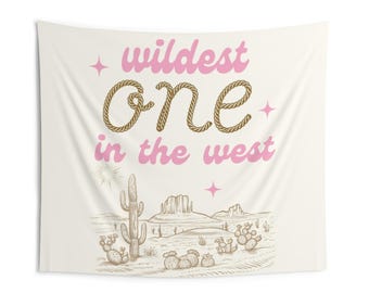 Wildest One In The West Backdrop, Cowgirl First, Western 1st Birthday Girl Sign, First Rodeo Baby Girl Decor, Wild West Birthday Backdrop