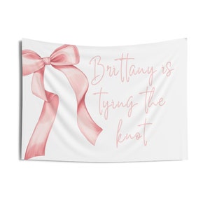 She&#39;s Tying The Knot Bridal Shower Banner, Pink Bow Bride Party Decor, Elegant Coquette Bridal Shower Decor, Bridal Shower Backdrop Sign
