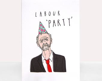 Jeremy Corbyn Labour 'Party' - Greetings Card