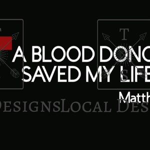 A Blood Donor Saved My Life PNG
