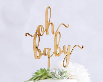 Oh Baby! Cake Topper // Baby Shower Cake Topper // Laser Cut Cake Topper // Dessert Bar Sign