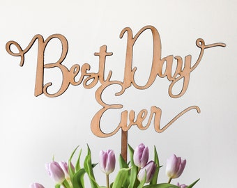 Best Day Ever Cake Topper // Wedding Cake Topper // Wedding Dessert Bar Sign