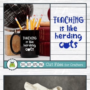 Teaching is Like Herding Cats, Teacher SVG Cut File for Crafters
