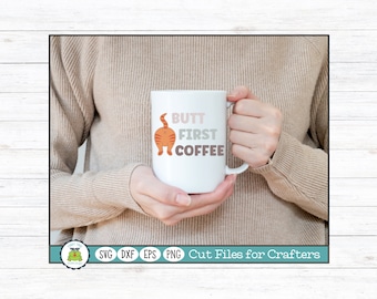 Butt First Coffee, Sassy Saying Cut File for Crafters