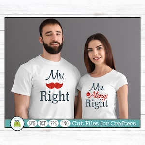 Mr. Right and Mrs. Always Right, Love SVG Cut Files for Crafters