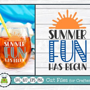 Summer Fun has Begun, SVG Cut File for Crafters