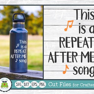 This is a Repeat After Me Song, SVG Cut File for Crafters