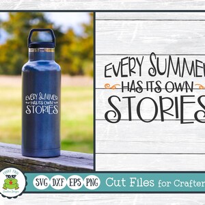 Every Summer Has Its Own Stories, SVG Cut File for Crafters
