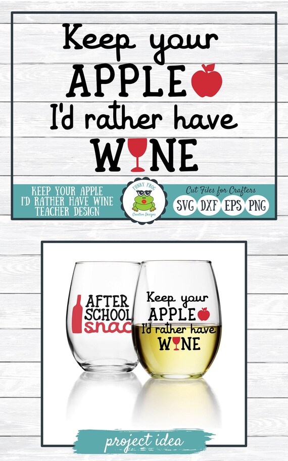 Download Keep Your Apple I D Rather Have Wine Teacher Svg Cut File Etsy