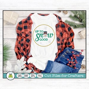 Up To Snow Good, Christmas Holiday SVG Cut File for Crafters