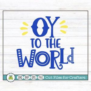 Oy to the World, Hanukkah, Chanukah SVG Cut File for Crafters