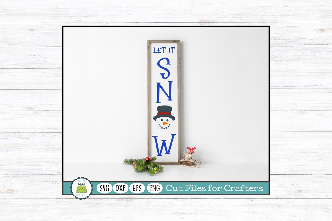 Let It Snow Vertical Porch Sign Design, Christmas Winter Holidays SVG ...