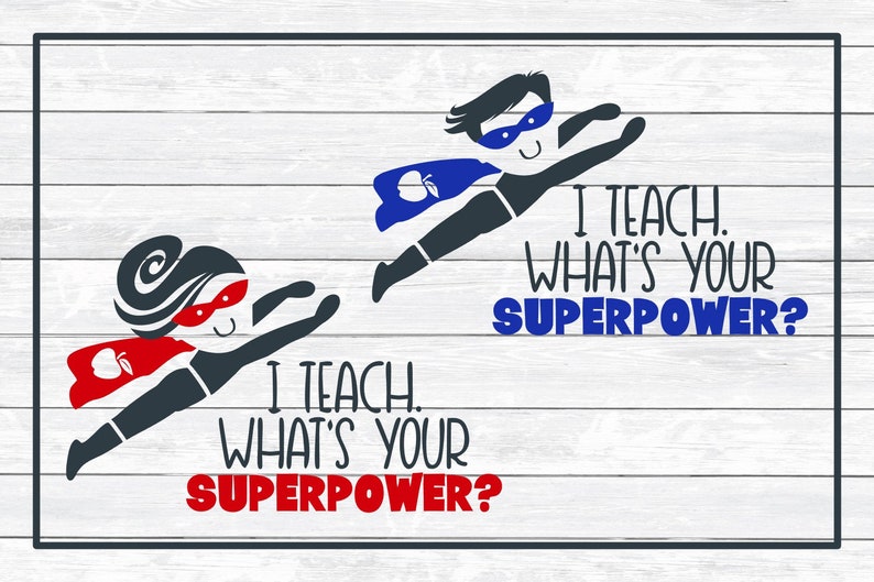 I Teach What's Your Superpower Teacher SVG Cut File | Etsy