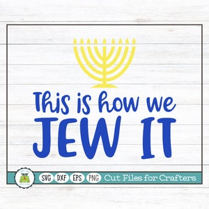 This is How We Jew It, Hanukkah SVG Cut File for Crafters