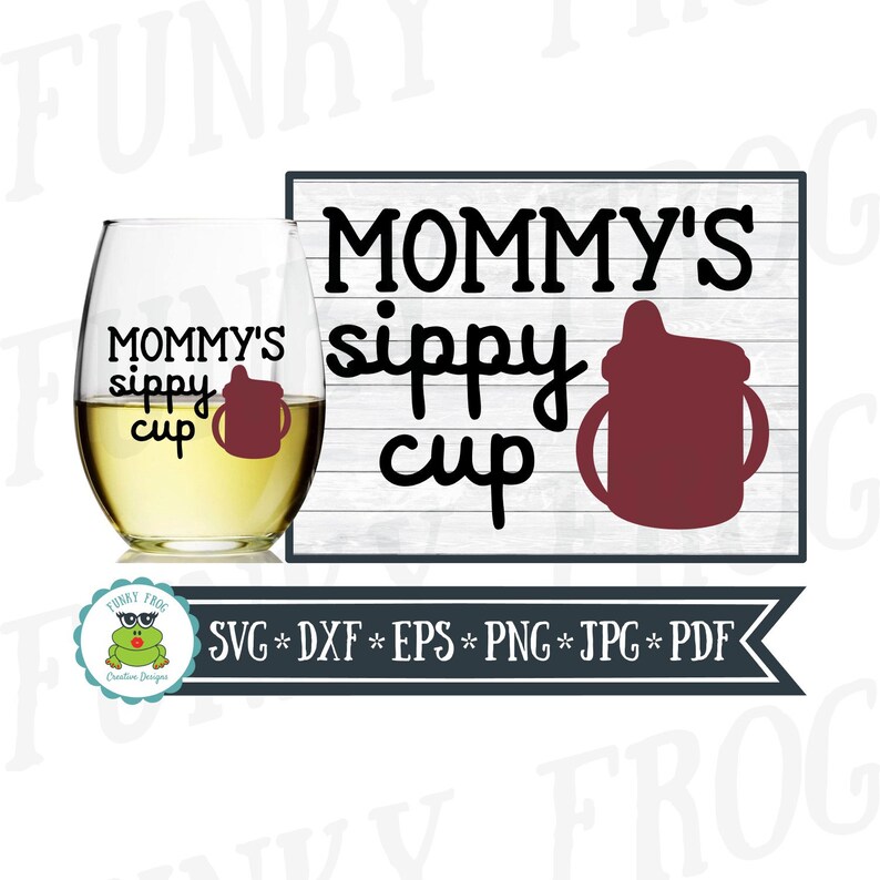 Download Mommy's Sippy Cup Wine SVG Cut File for Crafters | Etsy