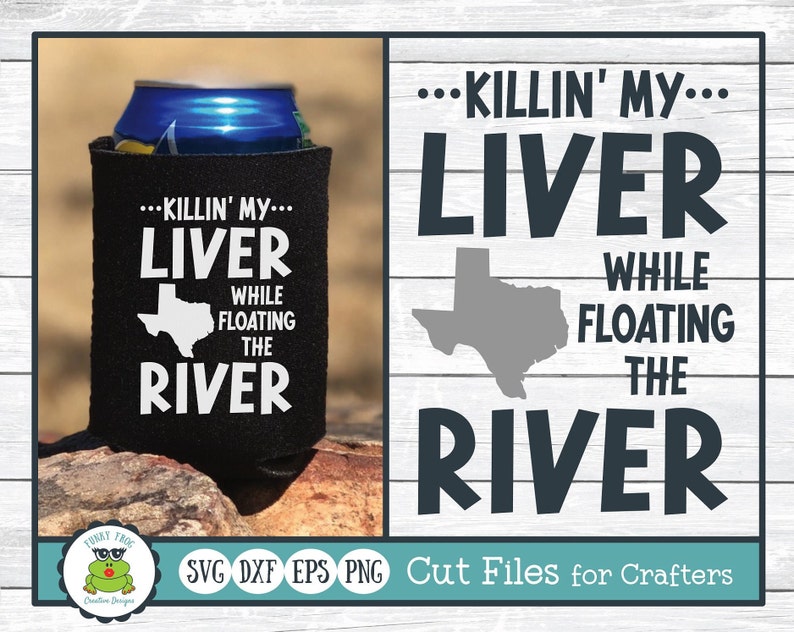 May include: A black can cooler with the text "...KILLIN' MY... LIVER WHILE FLOATING THE RIVER" and an outline of the state of Texas. The text is in white and the outline of Texas is in white. The can cooler is sitting on a wooden surface.