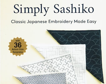 Simply Sashiko - Classic Japanese Embroidery Made Easy" by Nihon Vogue