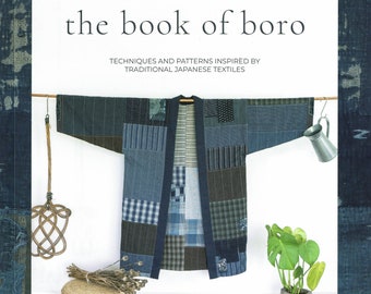 The Book of Boro: techniques and patterns inspired by traditional Japanese textiles by Susan Briscoe