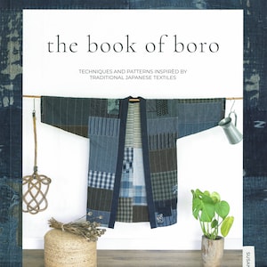 The Book of Boro: Techniques and Patterns Inspired by Traditional ...