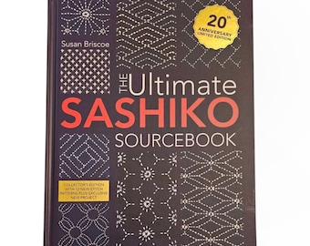 20th Anniversary Limited Edition of the Ultimate Sashiko Sourcebook by Susan Briscoe