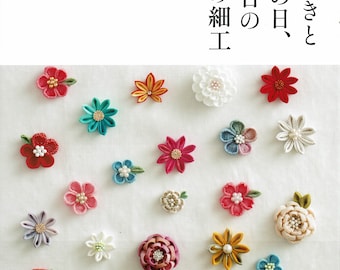 Japanese Kanzashi Tsumami book by Tsuyu Tsuki, - Hair ornaments and accessories for ceremony