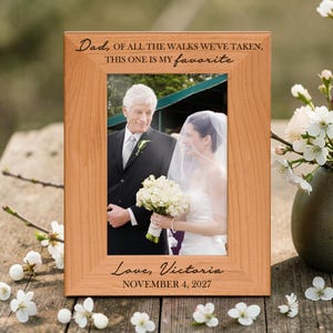 Dad of All the Walks We've Taken Personalized Wedding Frame Dad Wedding Gift from Daughter Personalized Father of the Bride Gift from Bride