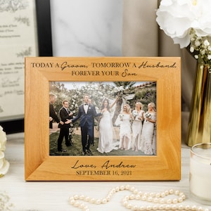 Parents of the Groom Wedding Picture Frame Personalized Today a Groom Tomorrow a Husband Forever your Son Mother of the Groom Gift from Son