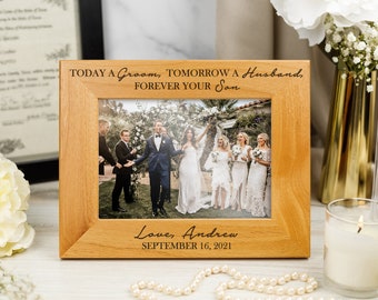 Parents of the Groom Wedding Picture Frame Personalized Today a Groom Tomorrow a Husband Forever your Son Mother of the Groom Gift from Son