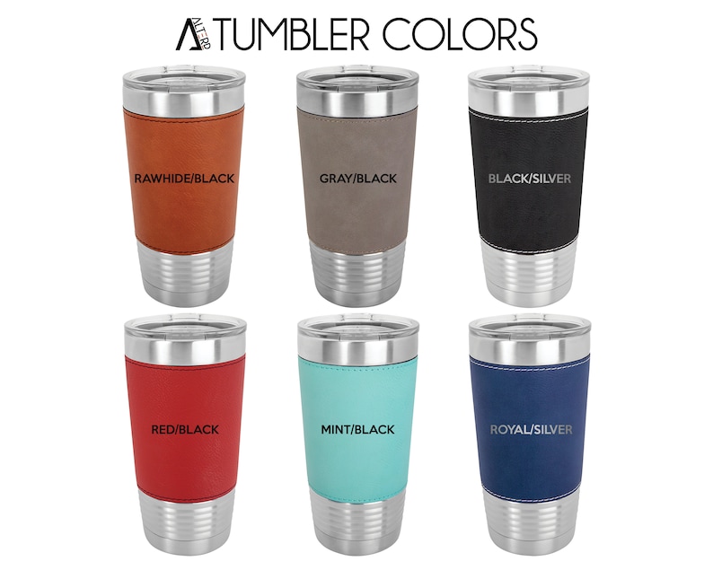 May include: Six different color combinations of stainless steel tumblers with leather wraps. The colors are: Rawhide/Black, Gray/Black, Black/Silver, Red/Black, Mint/Black, and Royal/Silver.